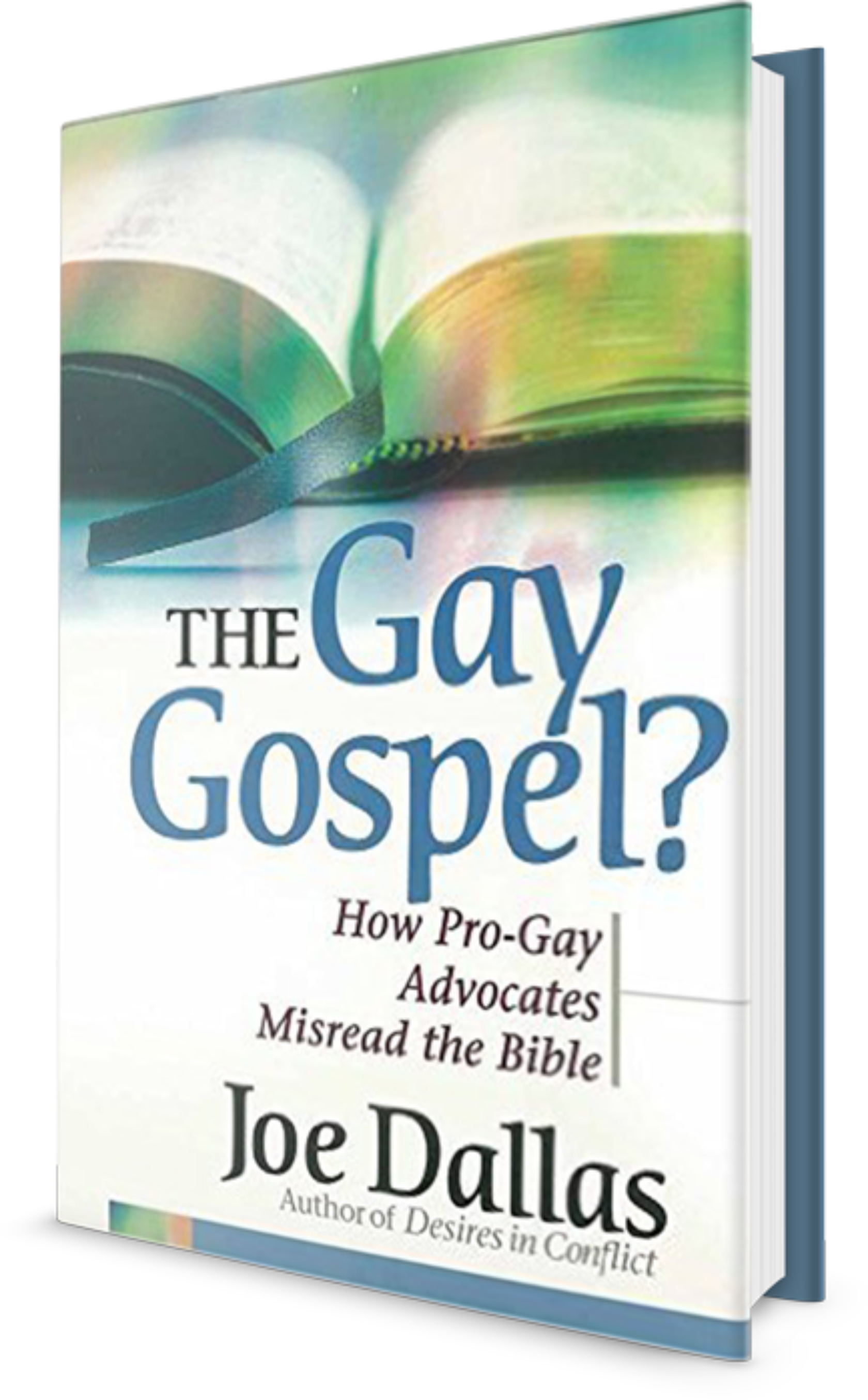 The Gay Gospel? How Pro-Gay Advocates Misread the Bible